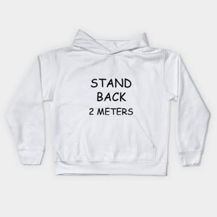 Stand Back 2 Meters Kids Hoodie